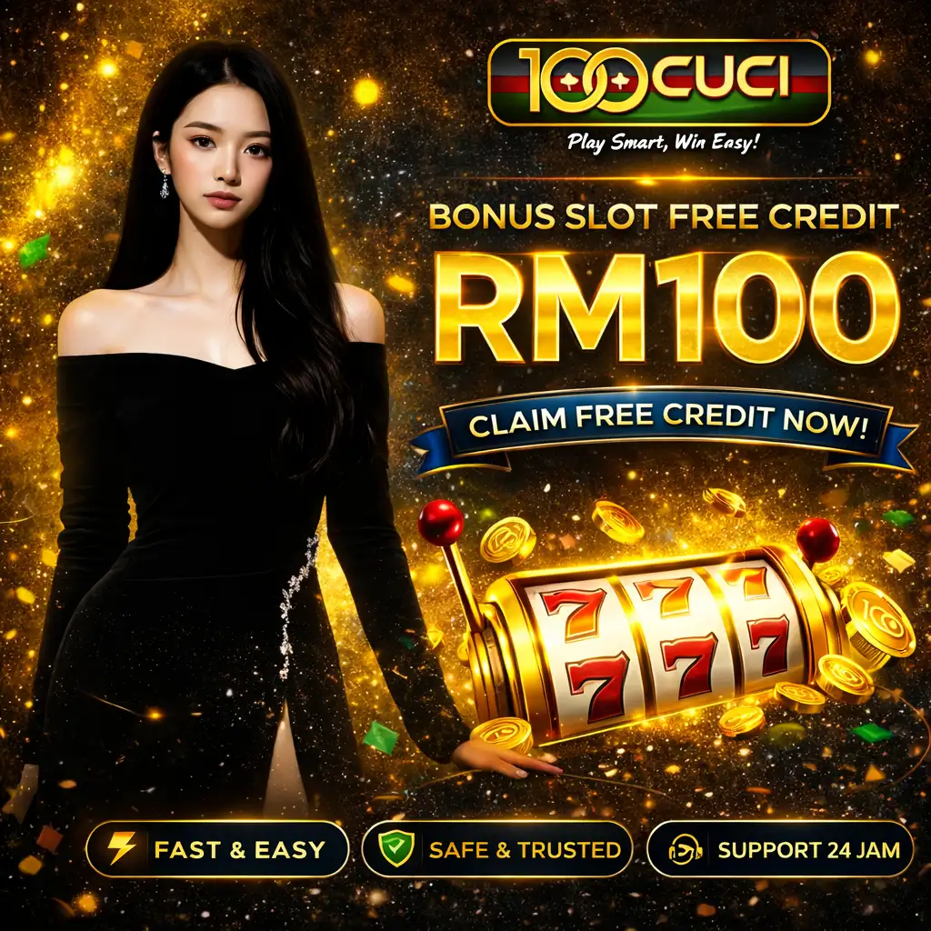 100CUCI Free Credit Slot RM50 dan RM100 Malaysia 2026